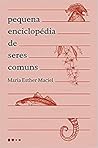 Pequena Enciclopédia de Seres Comuns