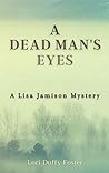 A Dead Man's Eyes by Lori Duffy Foster