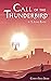 Call of the Thunderbird by S. Jonas Black