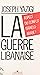 La Guerre libanaise : aspec...