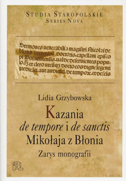 Kazania de tempore i de sanctis Mikołaja z Błonia. Zarys monografii