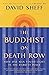 The Buddhist on Death Row: How One Man Found Light in the Darkest Place
