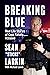 Breaking Blue: Real Life Stories of Cops Falsely Accused