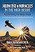 Medicine and Miracles in the High Desert: My Life among the Navajo People