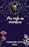 Por Onde Me Encontrar (Portuguese Edition)