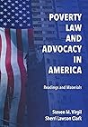 Poverty Law and Advocacy in America: Readings and Materials