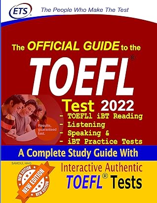 TOEFL Official Guide: The Official Guide to the TOEFL Test , TOEFL Guide 2022, TOEFL Test Preparation, TOEFL Study Guide, TOEFL Prep, TOEFL iBT Guide, TOEFL New Edition