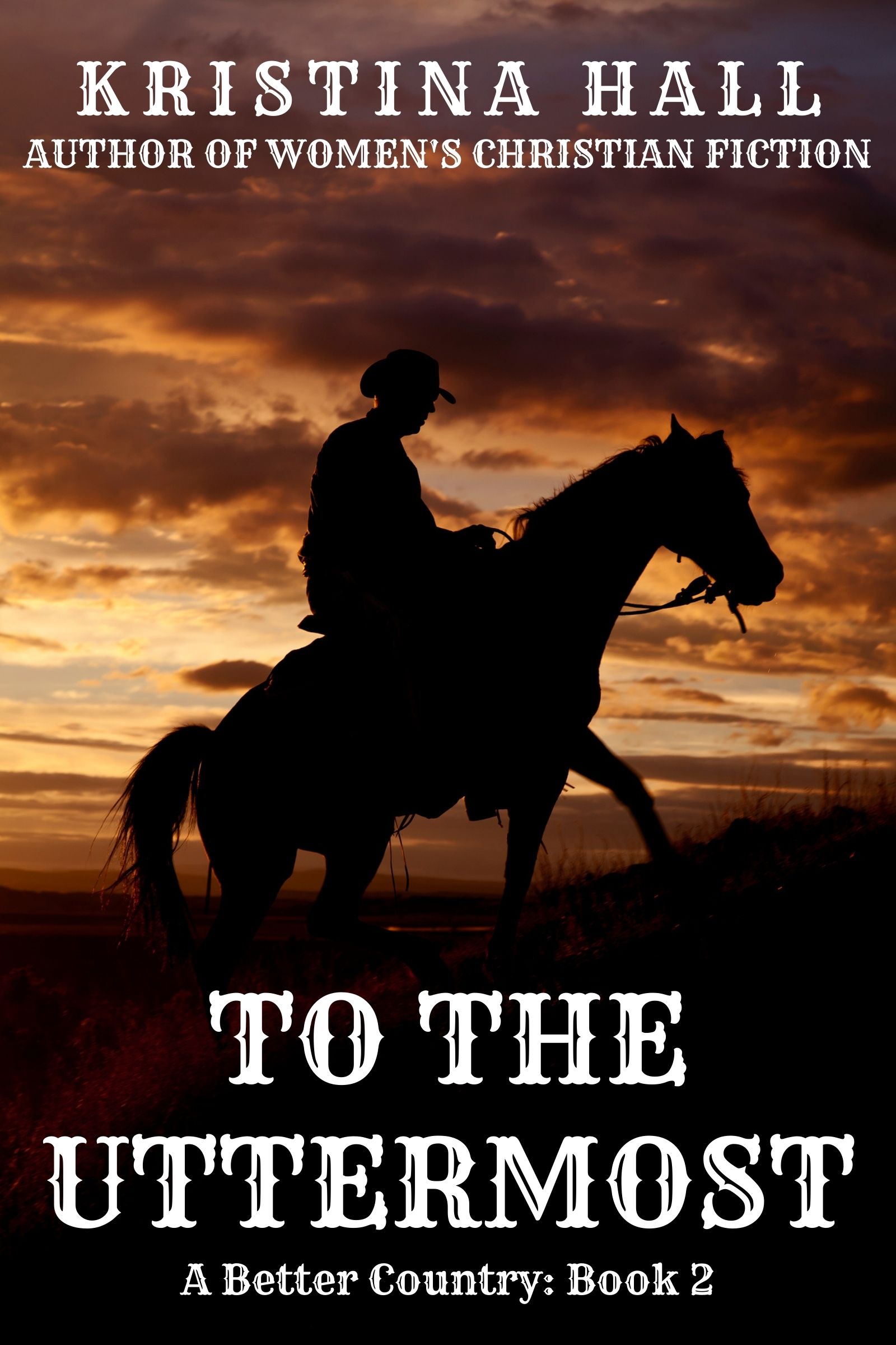 To the Uttermost (A Better Country, #2)