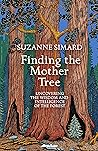 Finding the Mother Tree by Suzanne Simard