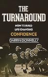 Book cover for The Turnaround: How to Build Life-Changing Confidence (Sports for the Soul Book 6)