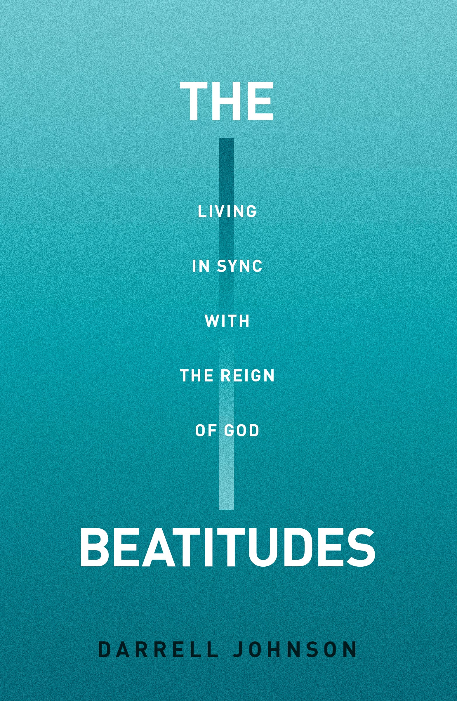The Beatitudes: Living in Sync with the Reign of God (Kindle Edition)