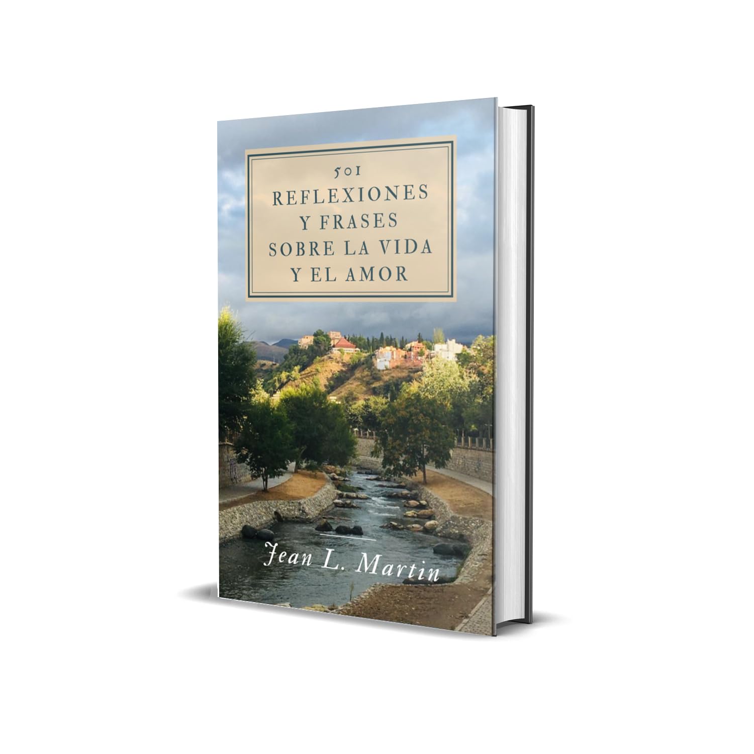 501 Reflexiones Y Frases Sobre La Vida Y El Amor By Jean L Martin