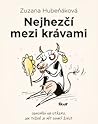Nejhezčí mezi krávami by Zuzana Hubeňáková