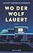 Wo der Wolf lauert by Ayelet Gundar-Goshen