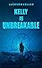 Kelly Is Unbreakable by Jackson  Keller