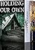 Holding Our Own by Carter Woods