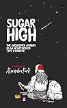 Sugar High: The U...