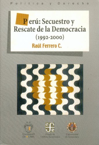Perú: Secuestro y Rescate de La Democracia (1992-2000)
