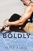 Boldly by Elise Faber