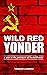 Wild Red Yonder by Torbjorn Lundmark