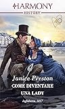 Come diventare una lady by Janice Preston