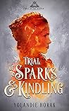 A Trial of Sparks...