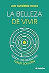 La belleza de viv...