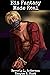His Fantasy Made Real: A Ch...