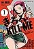きるる KILL ME 1 (Kiruru Kill Me, #1)
