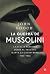 La guerra de Mussolini by John Gooch La guerra de Mussolini by John Gooch