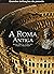 A Roma Antiga by Anna Maria Liberati