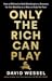 Only the Rich Can Play: How...