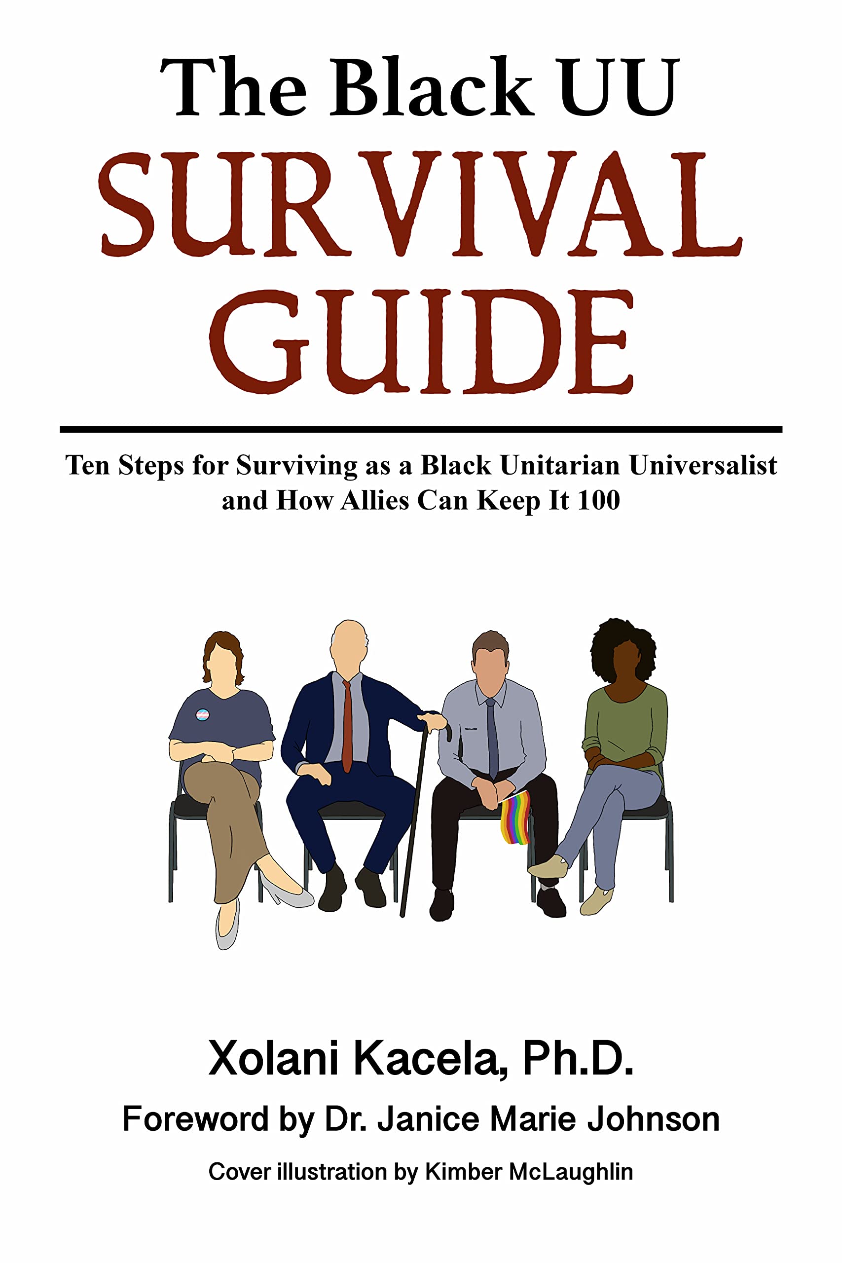 The Black UU Survival Guide: How to Survive as a Black Unitarian Universalist and How Allies Can Keep It 100 (Kindle Edition)