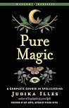 Pure Magic: A Com...