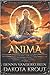 Anima (Artorian's Archives, #6)