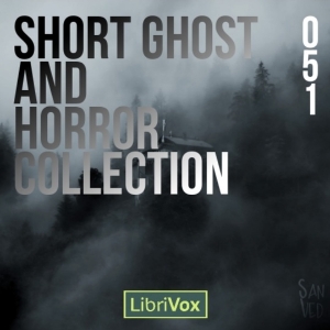 Short Ghost and Horror Collection 051 (Audiobook)