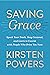 Saving Grace by Kirsten Powers
