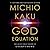 The God Equation: The Quest for a Theory of Everything