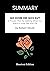 SUMMARY - No More Mr. Nice Guy: A Proven Plan for Getting What You Want in Love, Sex and Life by Robert Glover