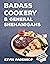 Badass Cookery & General Sh...