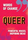 Queer (Words of Change Series) by Coco Romack