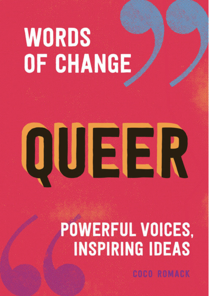 Queer (Words of Change Series): Powerful Voices, Inspiring Ideas