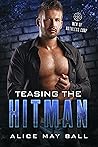 Teasing the Hitman Teasing the Hitman