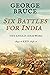 Six Battles for India: Anglo-Sikh Wars, 1845-46 and 1848-49 (Conflicts of Empire)