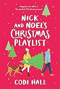 Nick and Noel's Christmas Playlist (Mistletoe Romance, #1)