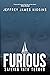 Furious by Jeffrey James Higgins