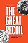 The Great Recoil: Politics after Populism and Pandemic