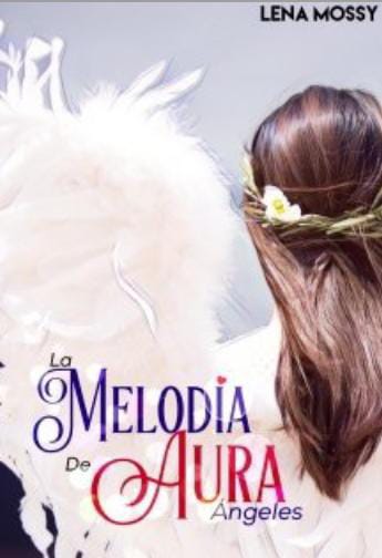 La melodía de Aura: Ángeles (Aura, #3)
