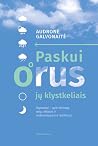 Paskui orus jų kl...