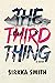 The Third Thing: A Novel